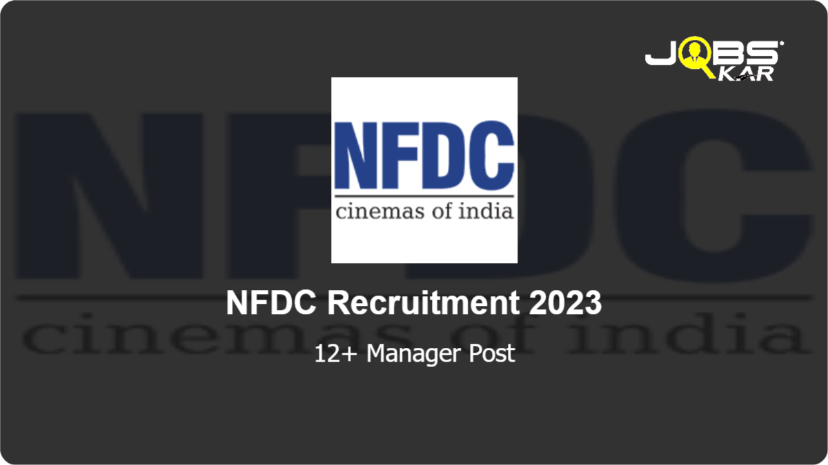 NFDC Recruitment 2023: Apply for Various Manager Posts