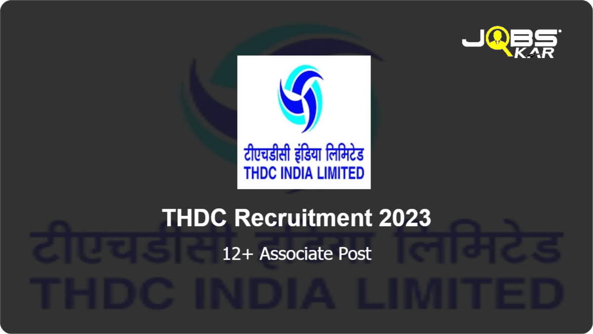THDC Recruitment 2023: Apply Online for Various Associate Posts