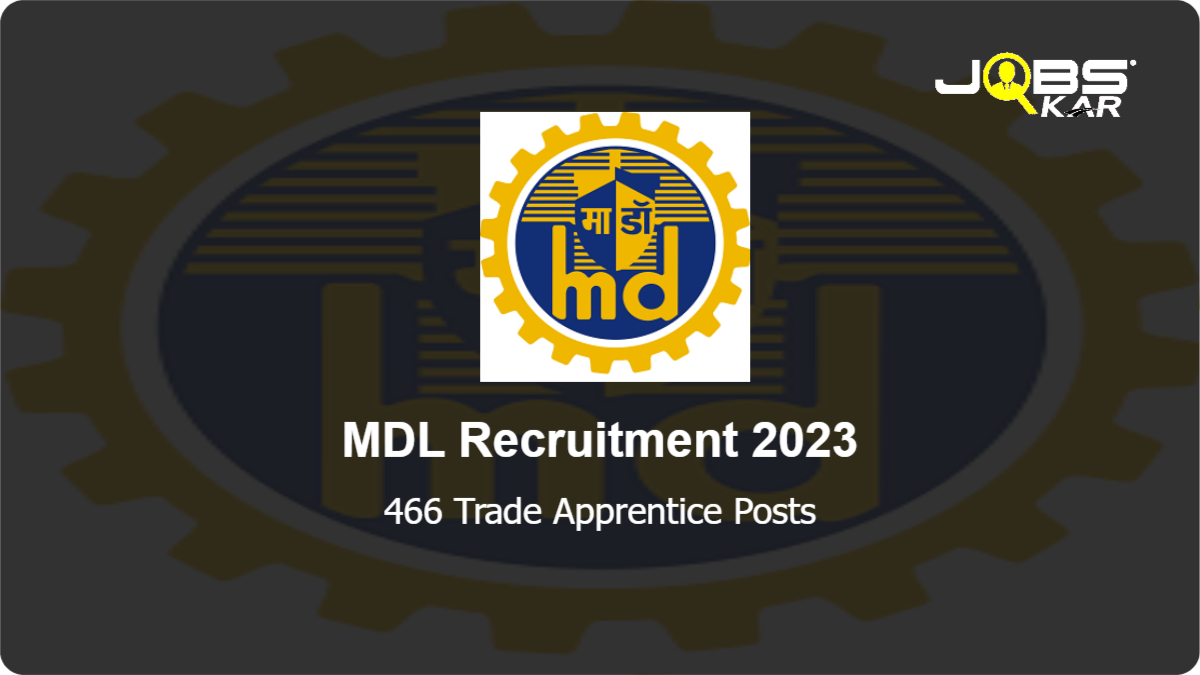 MDL Recruitment 2023: Apply Online for 466 Trade Apprentice Posts