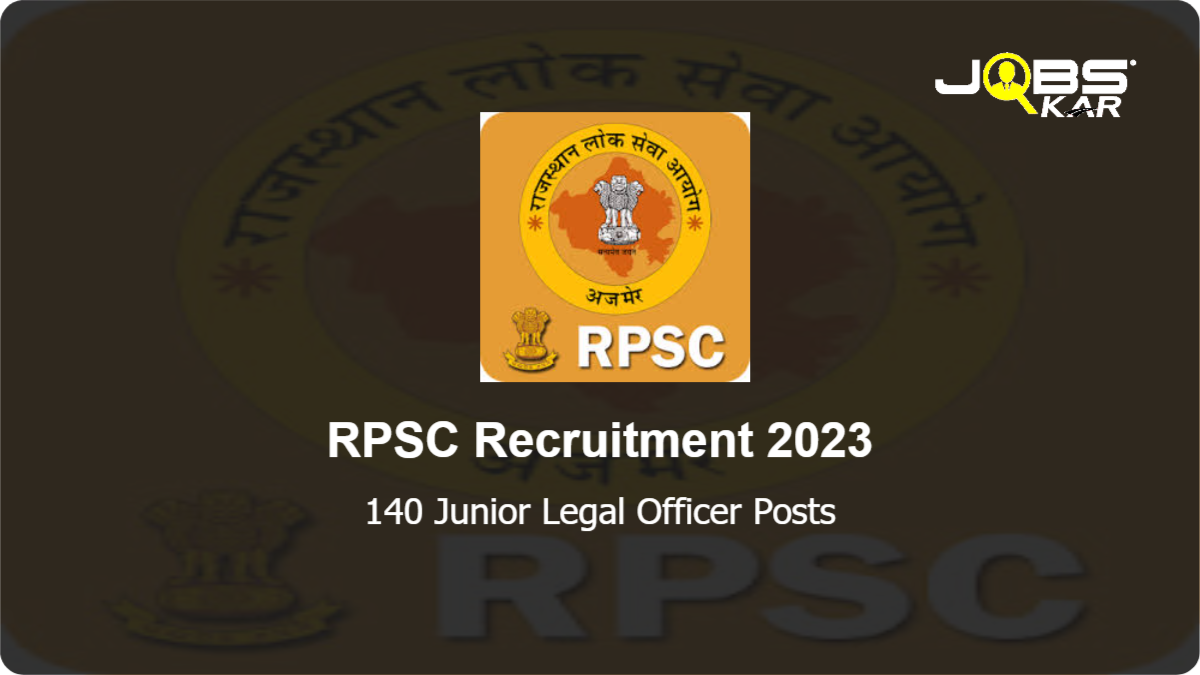 RPSC Recruitment 2023: Apply Online for 140 Junior Legal Officer Posts