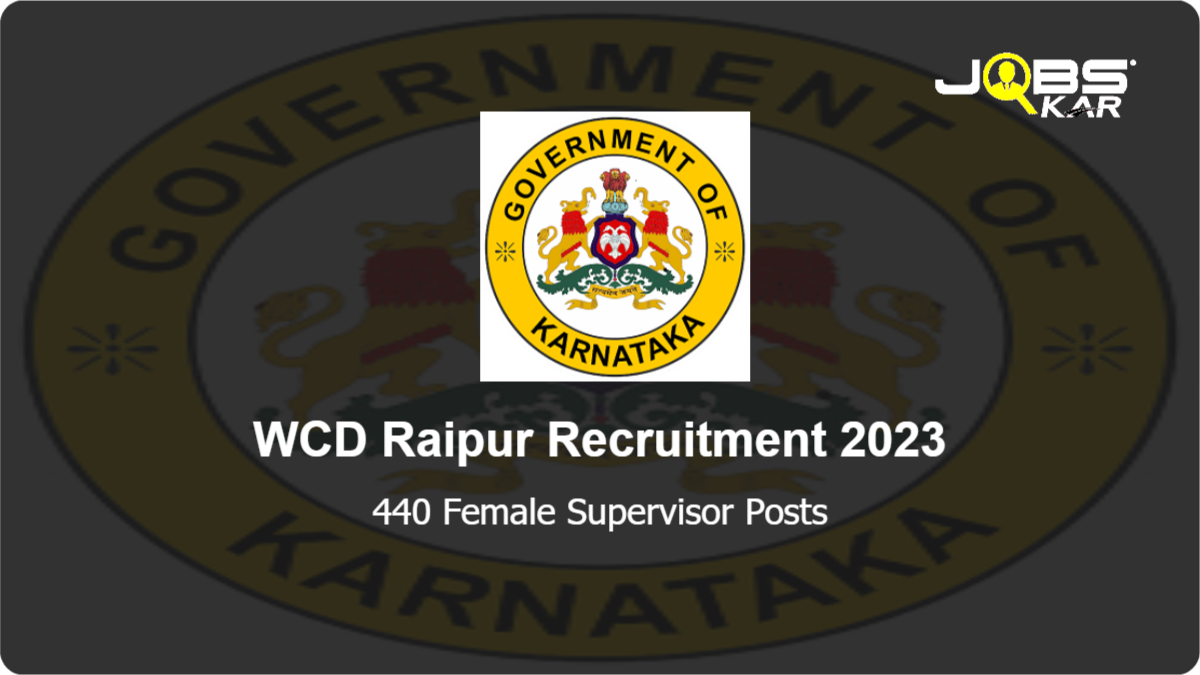 WCD Raipur Recruitment 2023: Apply Online for 440 Female Supervisor Posts