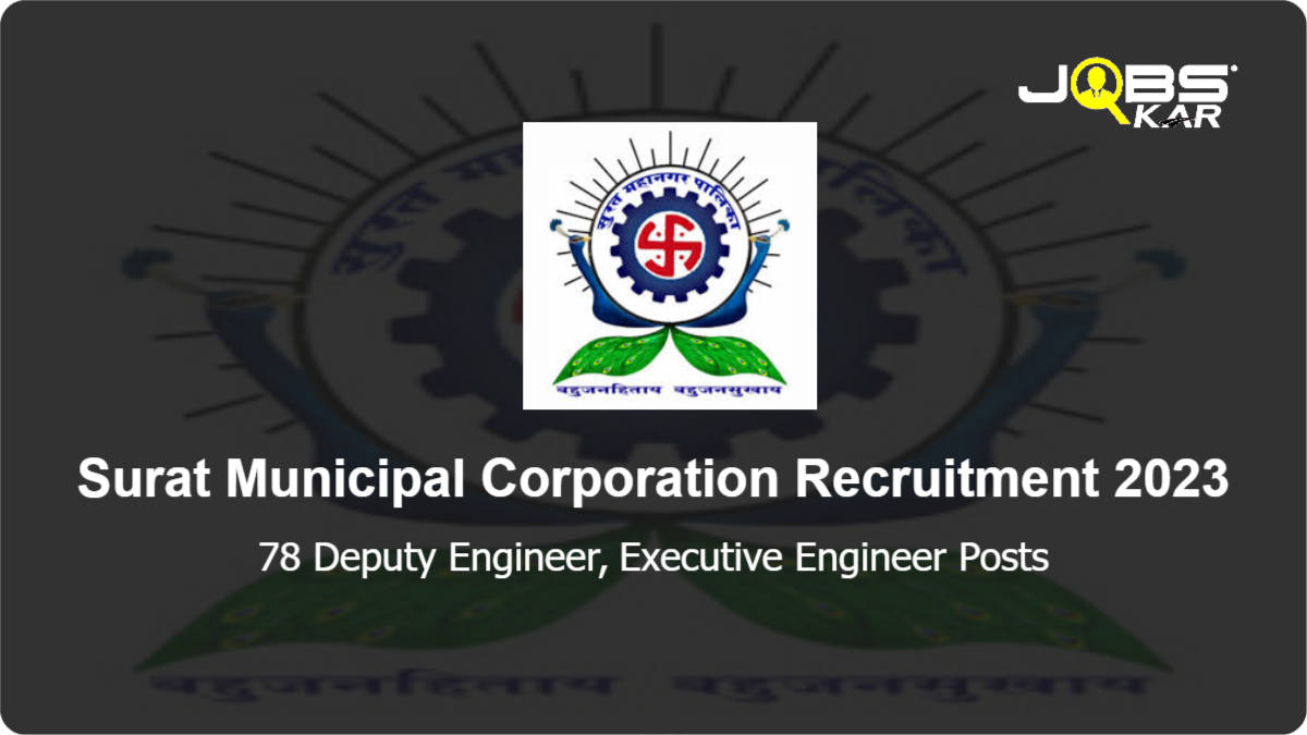Surat Municipal Corporation Recruitment 2023: Apply Online for 78 Deputy Engineer, Executive Engineer Posts