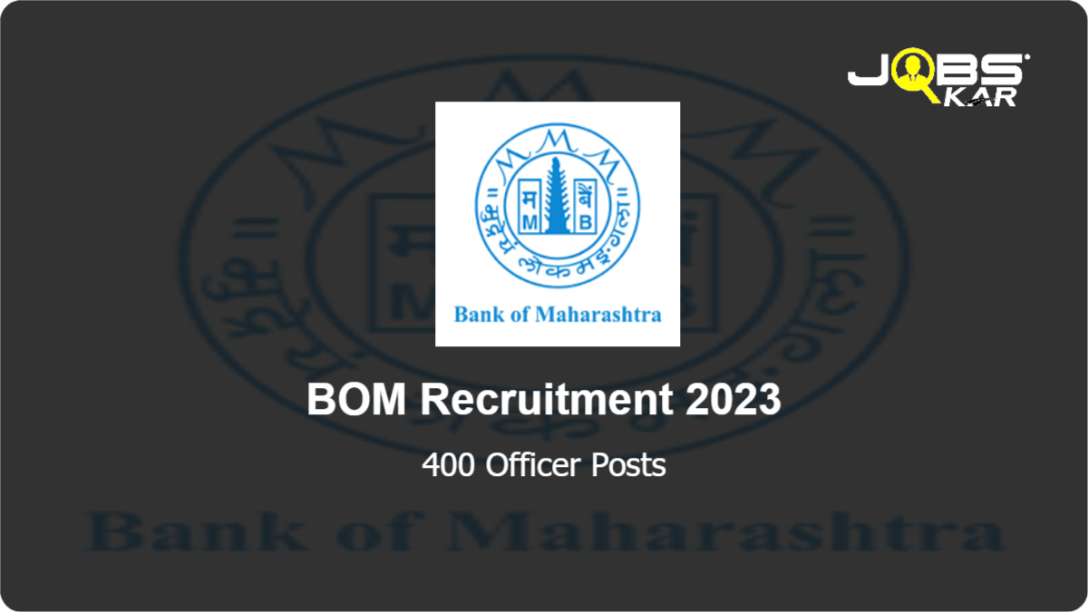 BOM Recruitment 2023: Apply Online for 400 Officer Posts