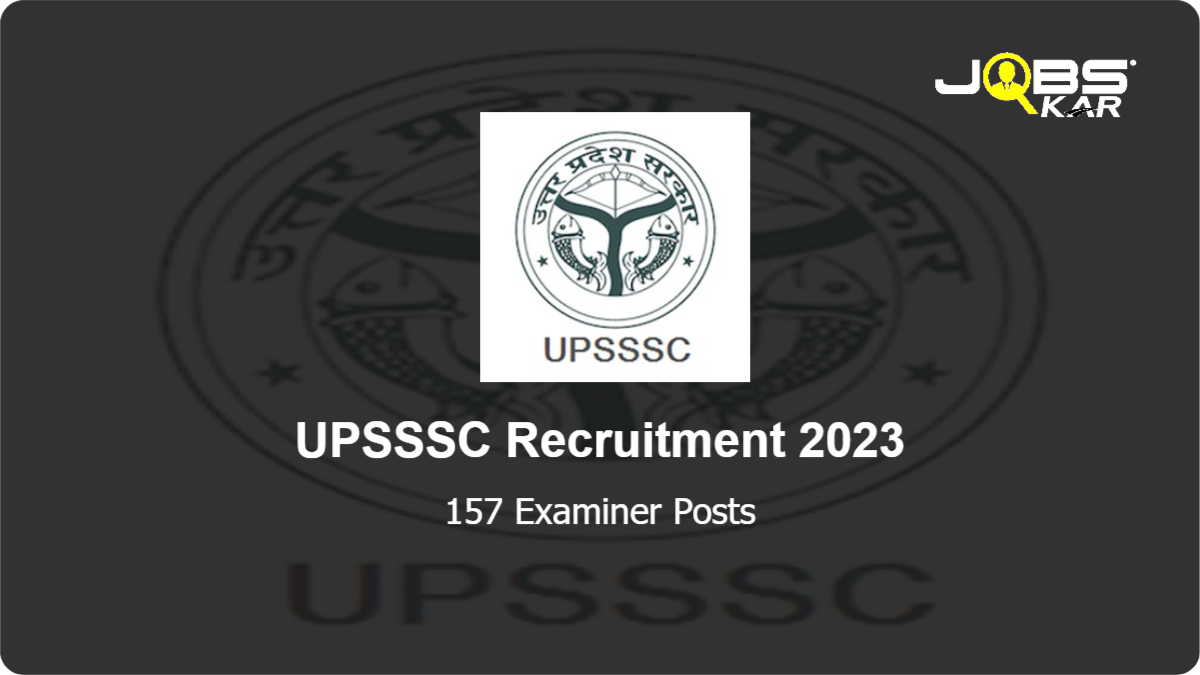 UPSSSC Recruitment 2023: Apply Online for 157 Examiner Posts