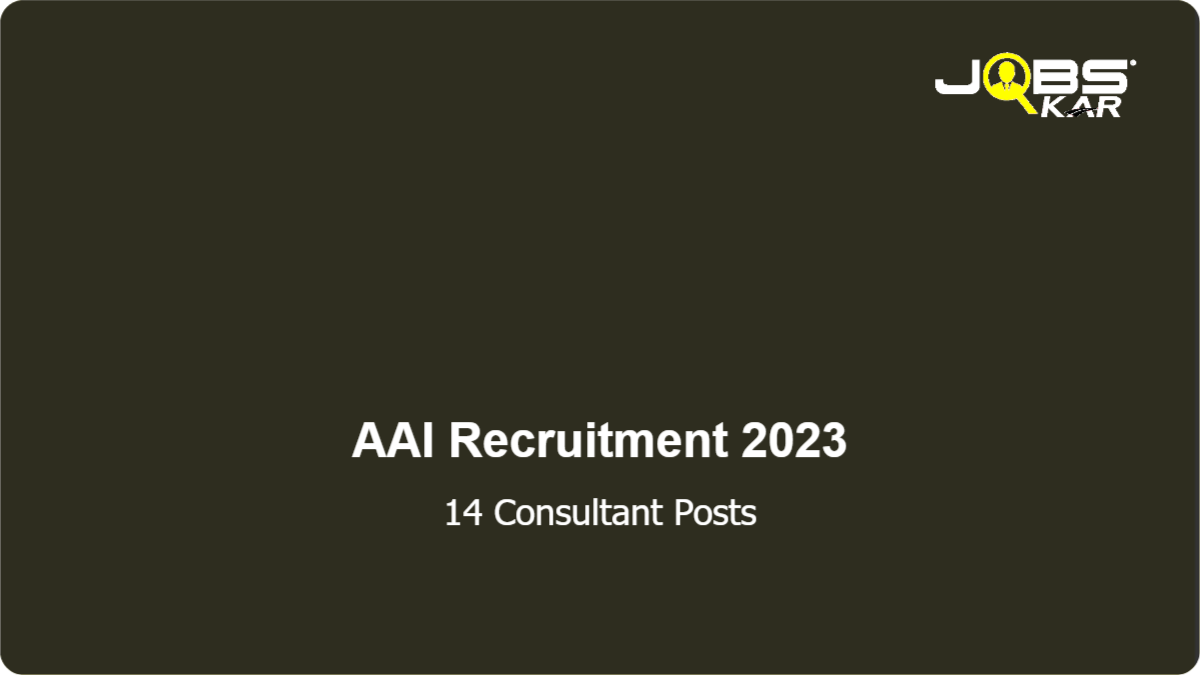 AAI Recruitment 2023: Apply Online for 14 Consultant Posts