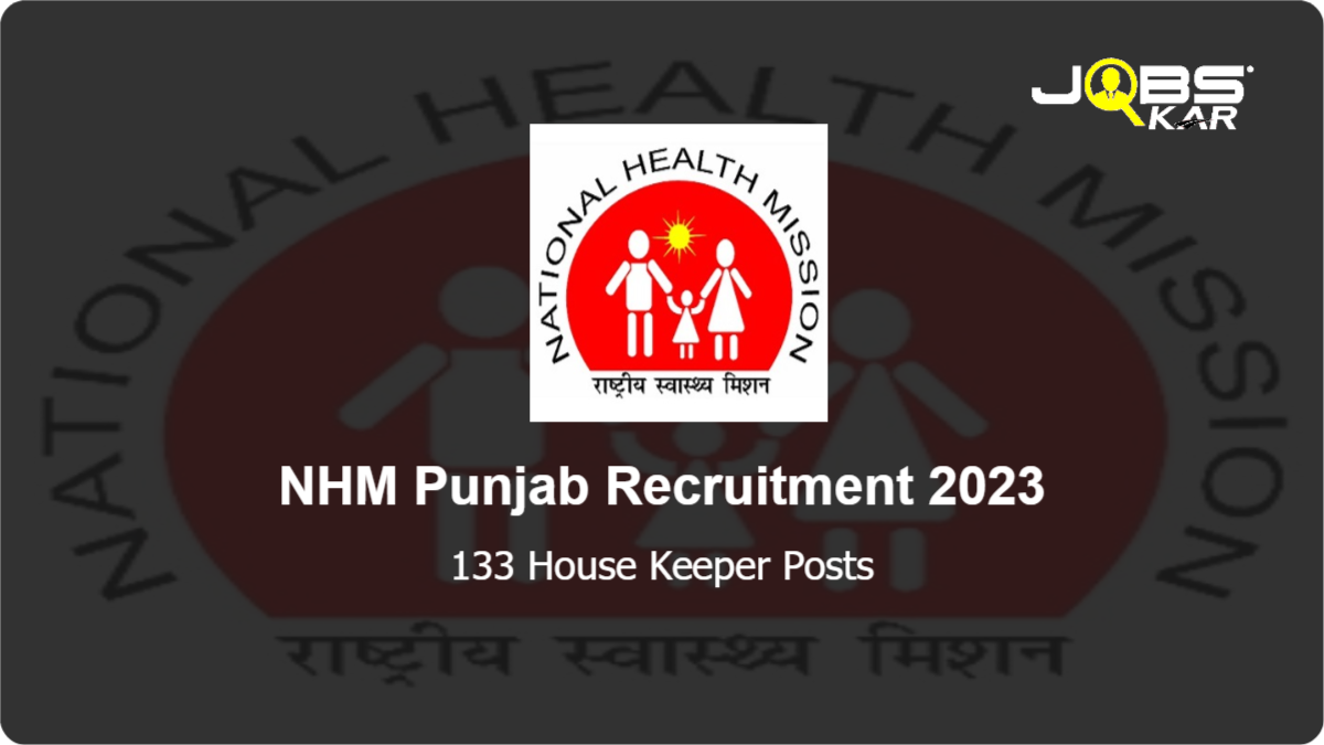 NHM Punjab Recruitment 2023: Apply Online for 133 House Keeper Posts