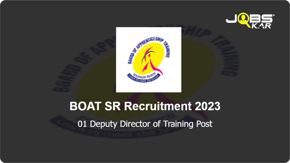 BOAT SR Recruitment 2023: Apply for 01 Deputy Director of Training Post