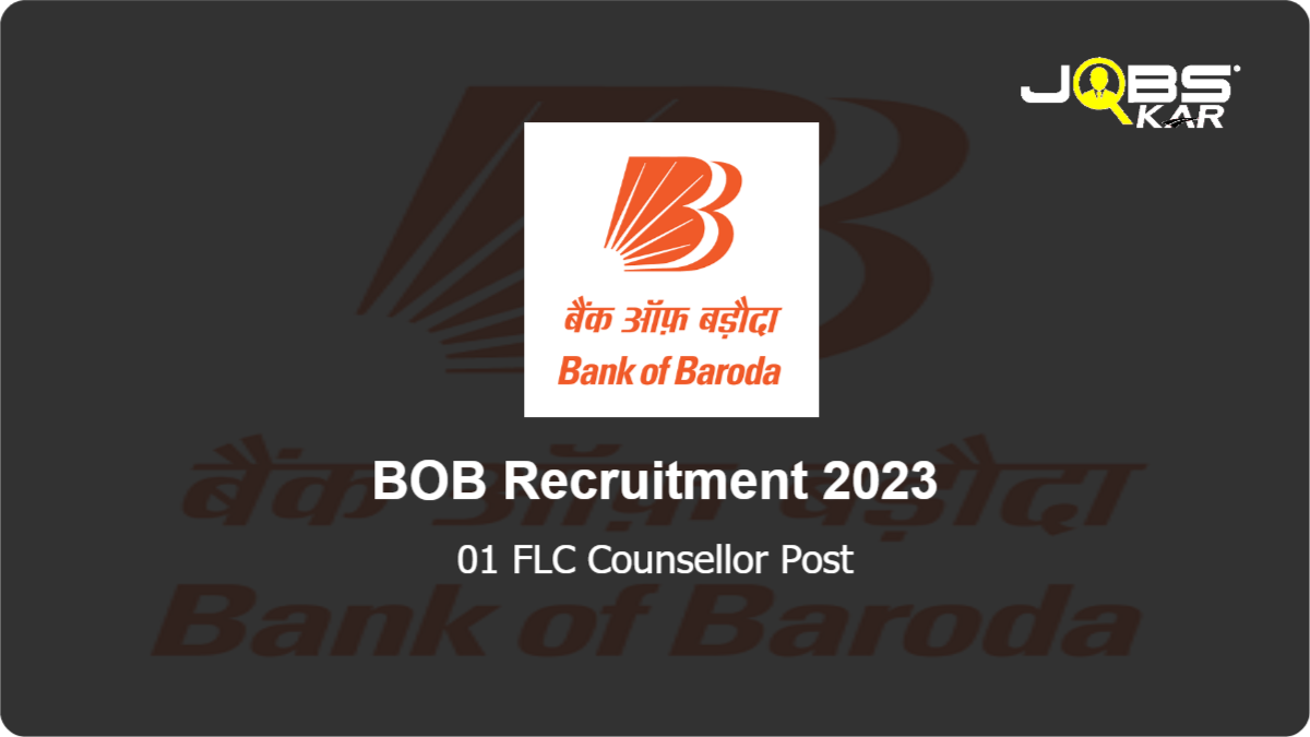 BOB Recruitment 2023: Apply for FLC Counsellor Post