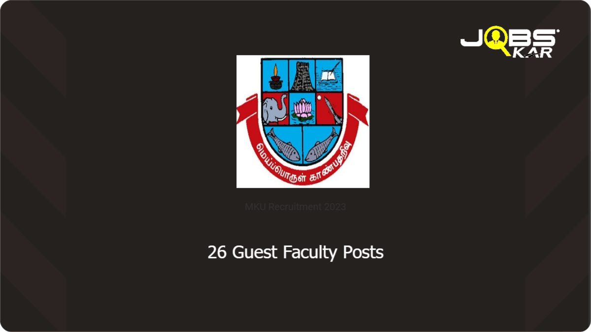 MKU Recruitment 2023: Apply Online for 26 Guest Faculty Posts