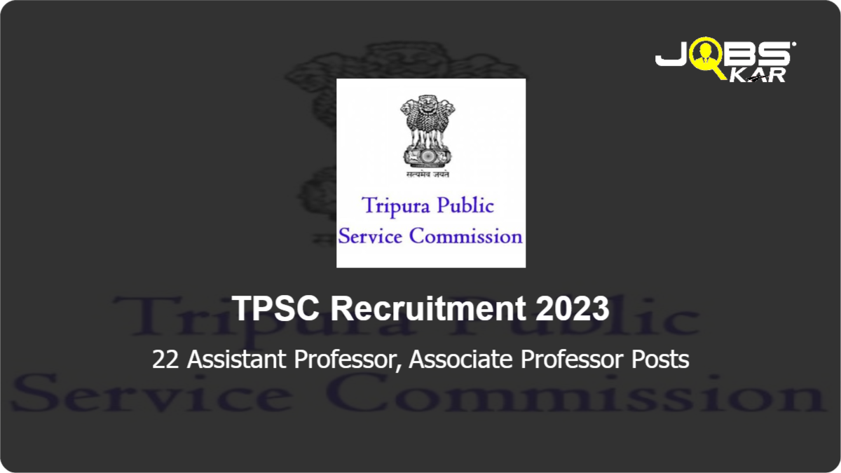 TPSC Recruitment 2023: Apply Online for 22 Assistant Professor, Associate Professor Posts