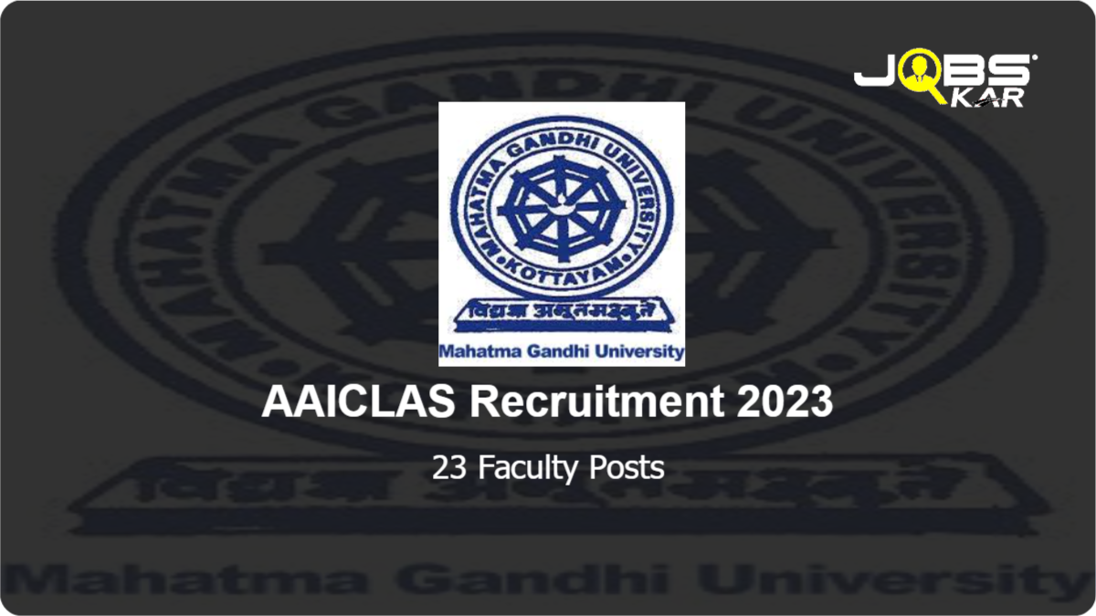 AAICLAS Recruitment 2023: Walk in for 23 Faculty Posts