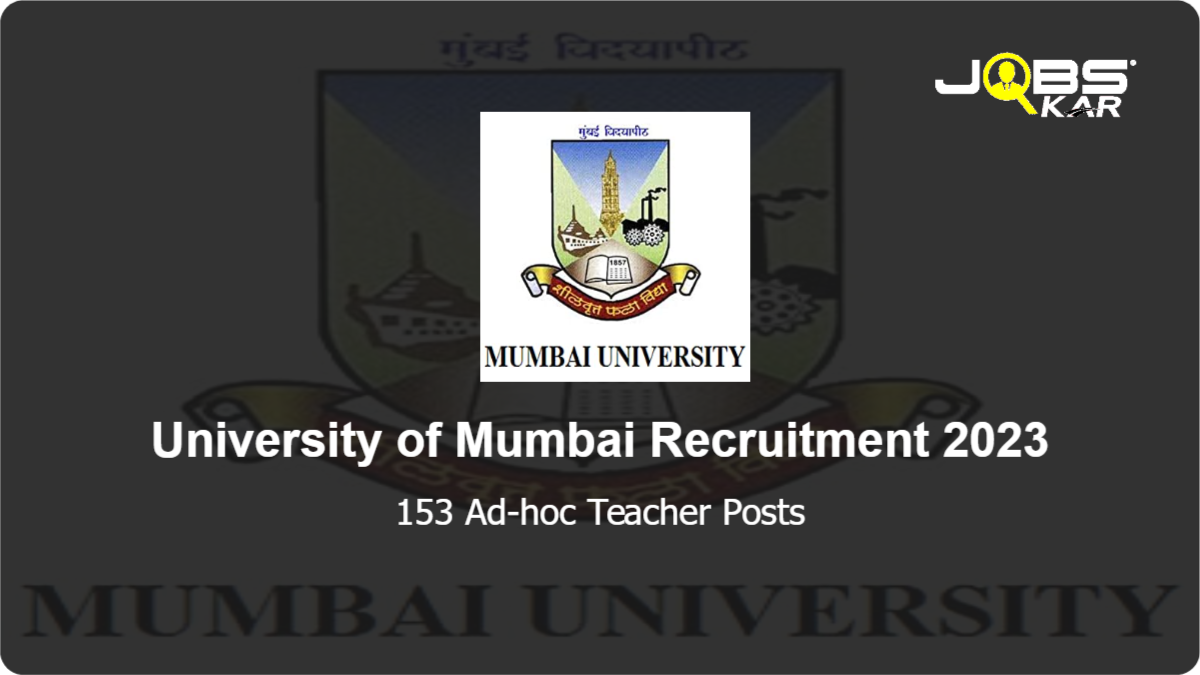 University of Mumbai Recruitment 2023: Apply Online for 153 Ad-hoc Teacher Posts