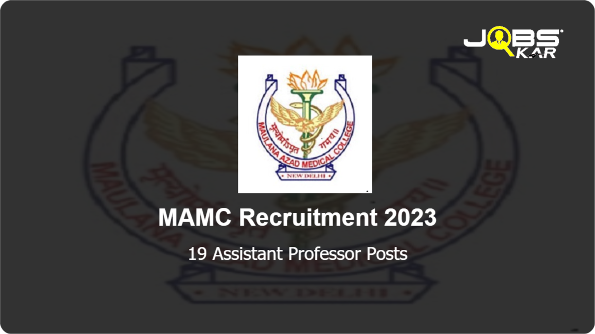 MAMC Recruitment 2023: Apply for 19 Assistant Professor Posts
