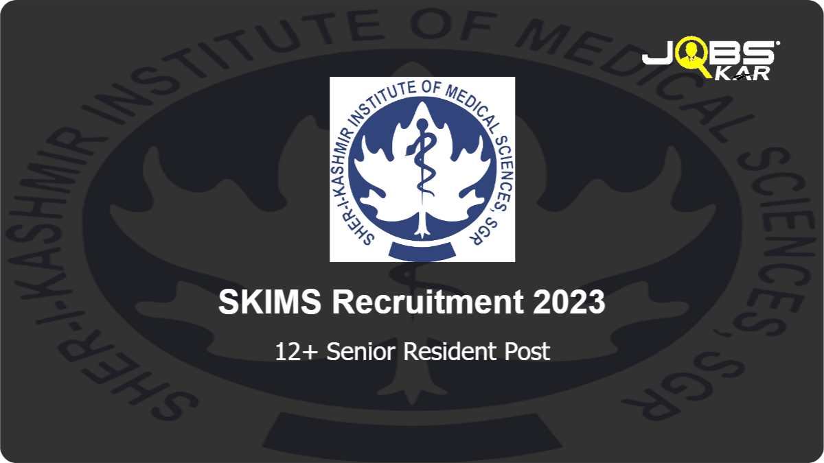 SKIMS Recruitment 2023: Apply Online for Various Senior Resident Posts