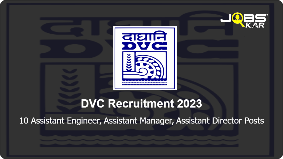 DVC Recruitment 2023: Apply Online for 10 Assistant Engineer, Assistant Manager, Assistant Director Posts