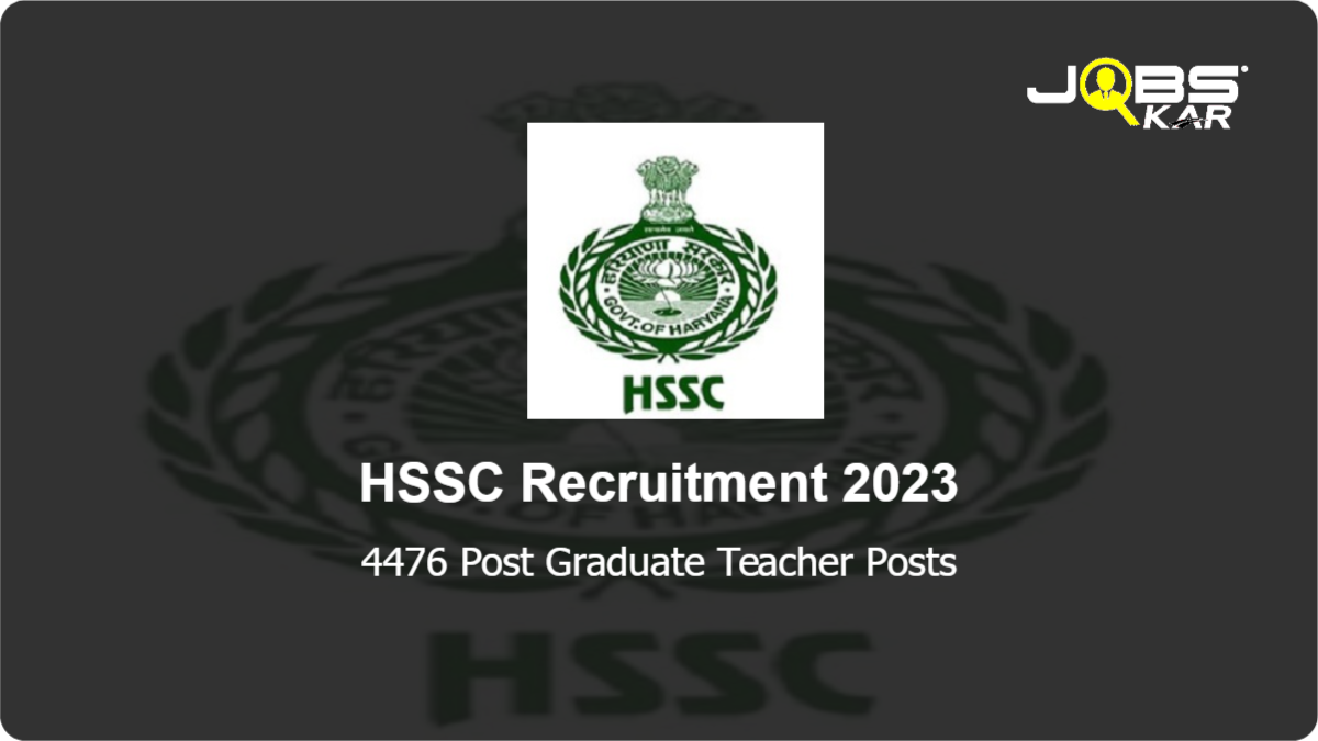 HSSC Recruitment 2023: Apply Online for 4476 Post Graduate Teacher Posts