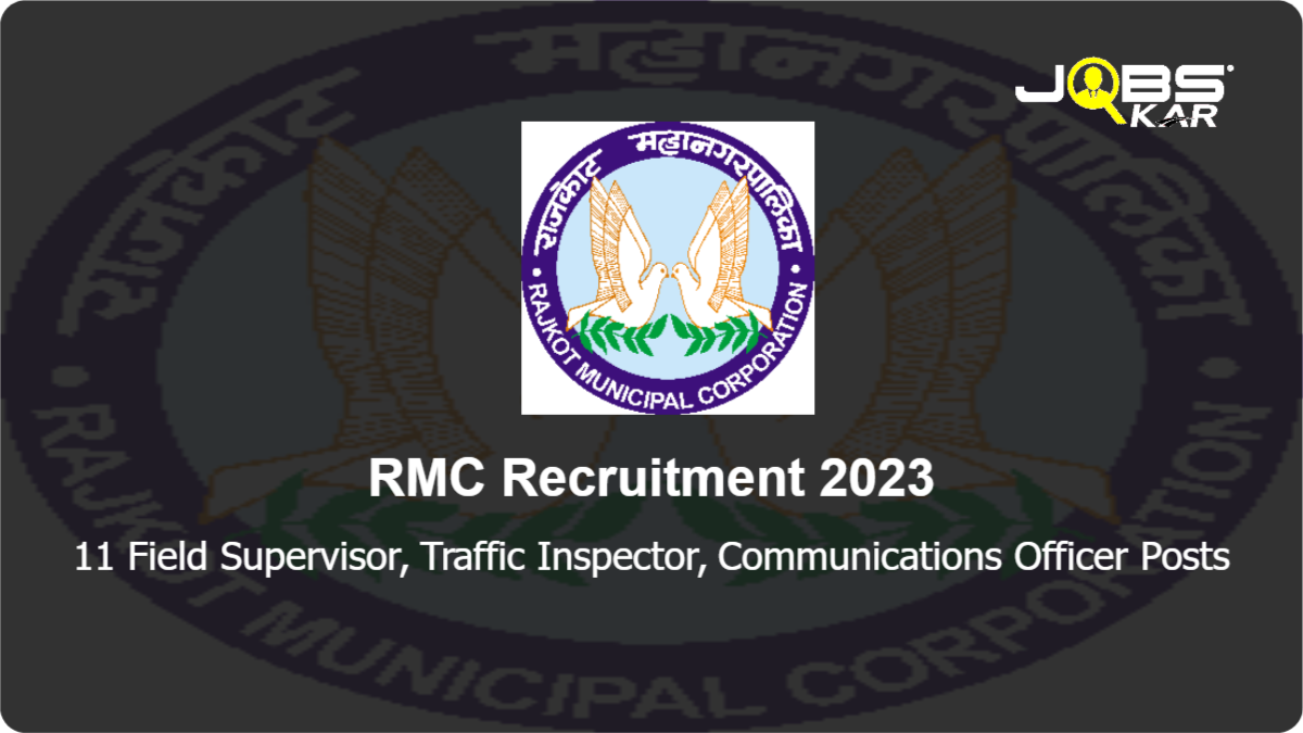 RMC Recruitment 2023: Apply for 11 Field Supervisor, Traffic Inspector, Communications Officer Posts