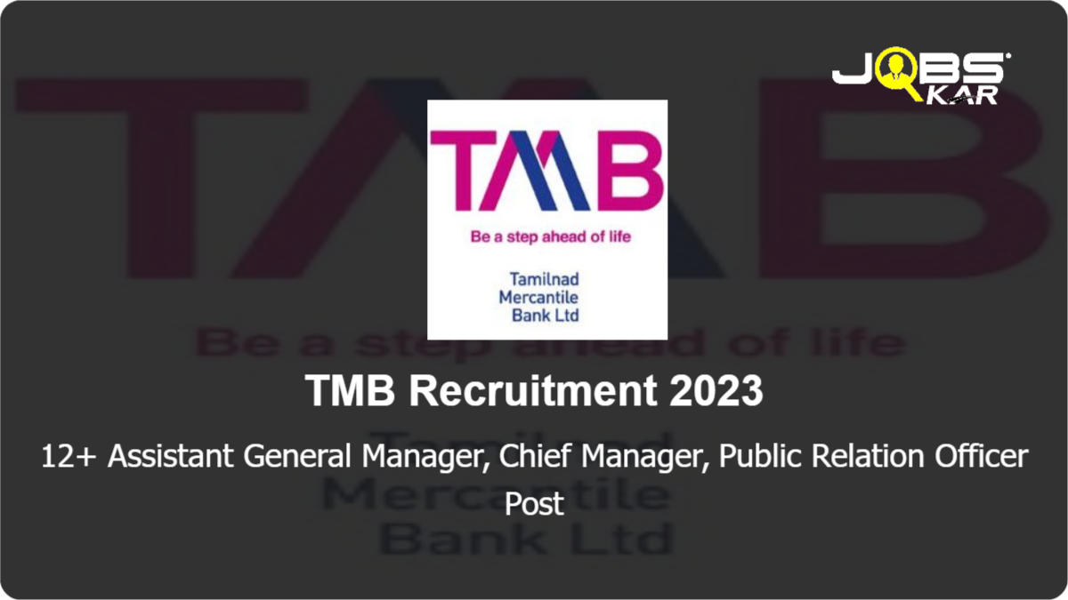 TMB Recruitment 2023: Apply Online for Various Assistant General Manager, Chief Manager, Public Relation Officer Posts