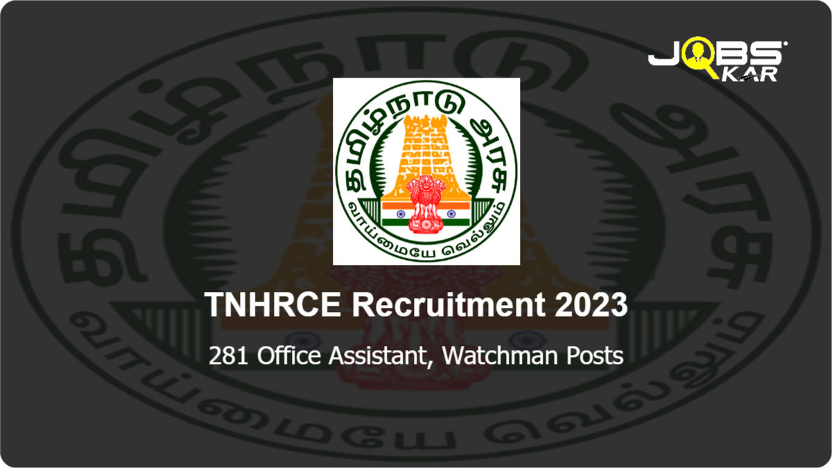 TNHRCE Recruitment 2023: Apply for 281 Office Assistant, Watchman Posts