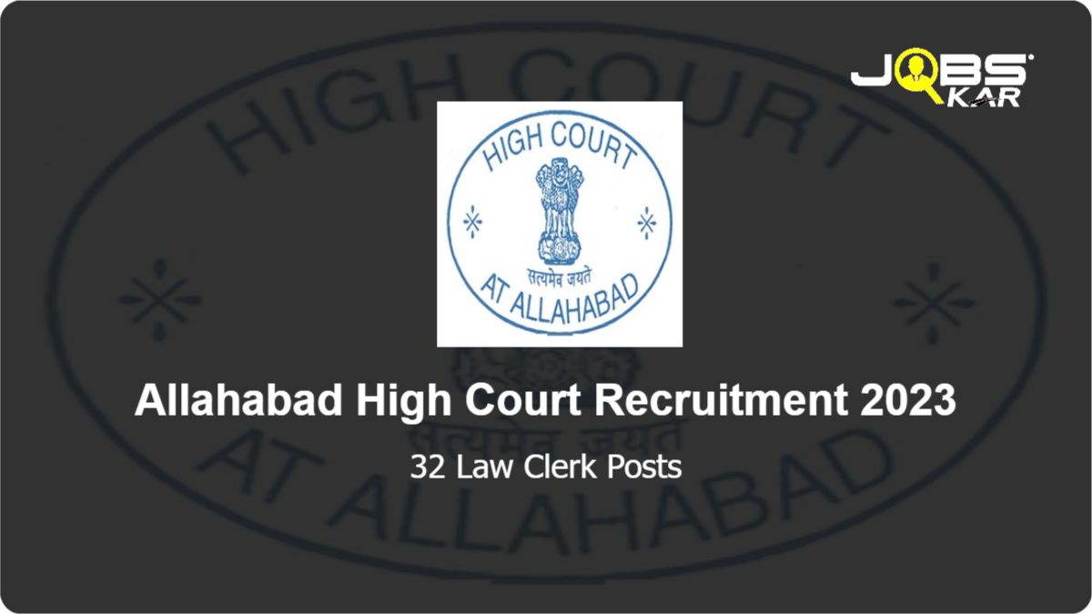 Allahabad High Court Recruitment 2023: Apply Online for 32 Law Clerk Posts