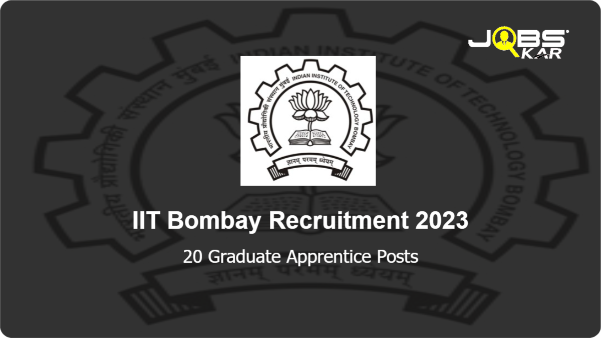 IIT Bombay Recruitment 2023: Apply Online for 20 Graduate Apprentice Posts