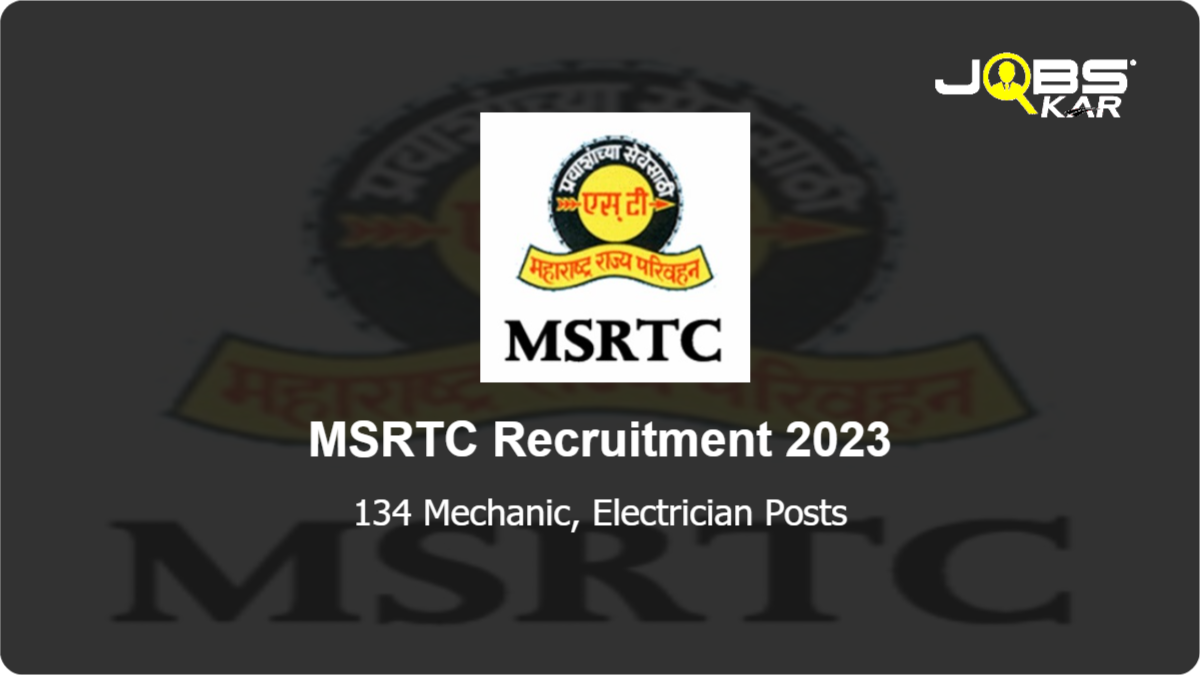 MSRTC Recruitment 2023: Apply Online for 134 Mechanic, Electrician Posts