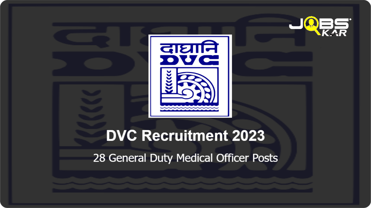 DVC Recruitment 2023: Walk in for 28 General Duty Medical Officer Posts