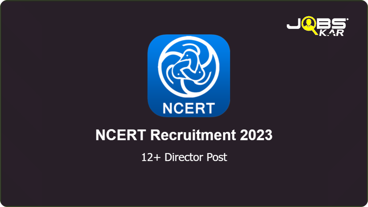 NCERT Recruitment 2023: Apply for Various Director Posts