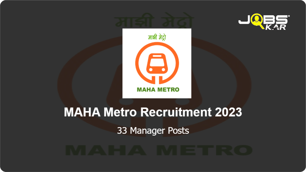 MAHA Metro Recruitment 2023: Apply Online for 33 Manager Posts
