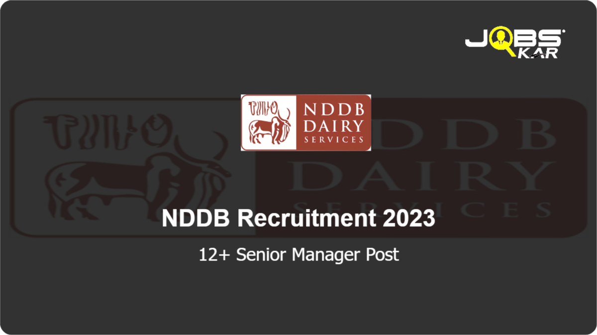 NDDB Recruitment 2023: Apply Online for Various Senior Manager Posts