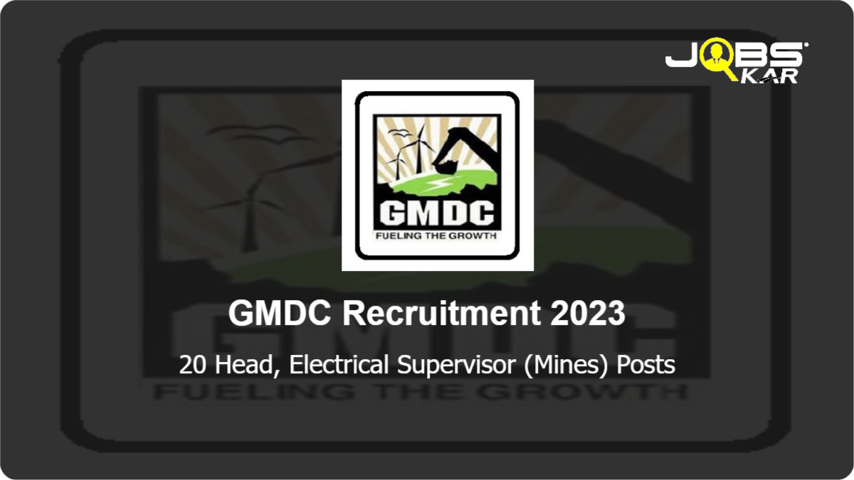 GMDC Recruitment 2023: Apply for 20 Head, Electrical Supervisor (Mines) Posts