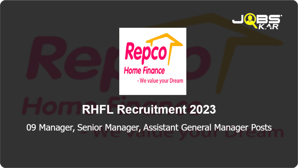 RHFL Recruitment 2023: Apply for 09 Manager, Senior Manager, Assistant General Manager Posts