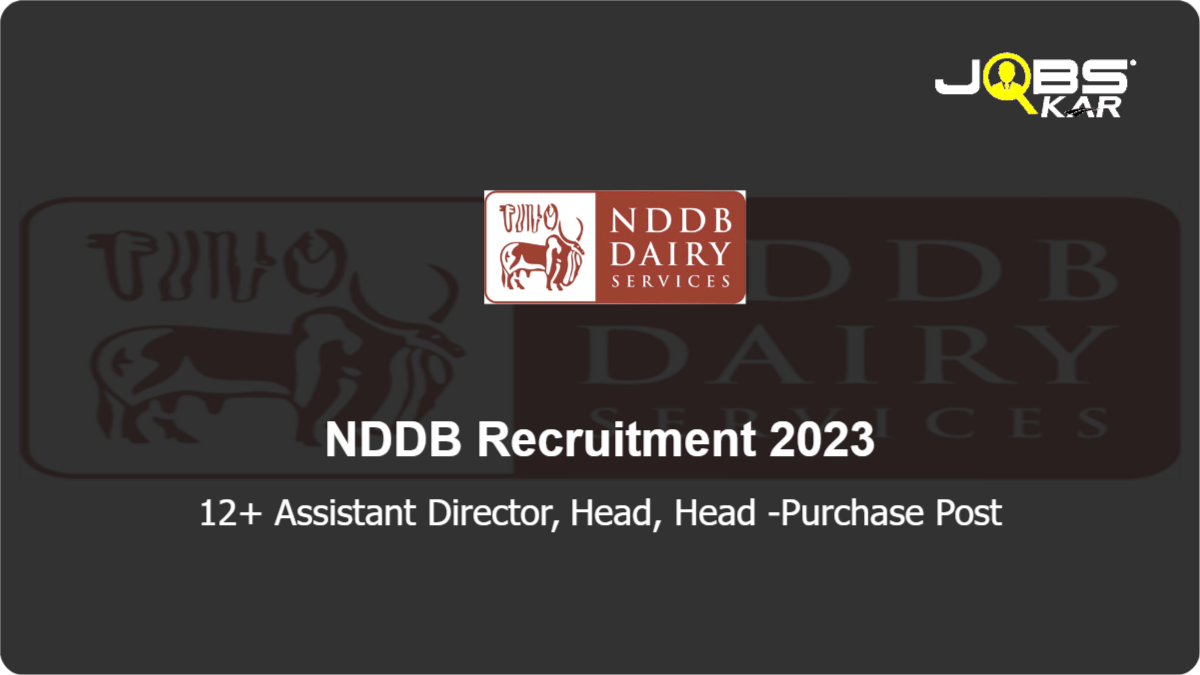 NDDB Recruitment 2023: Apply Online for Various Assistant Director, Head, Head -Purchase Posts