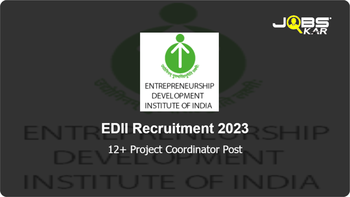 EDII Recruitment 2023: Apply Online for Various Project Coordinator Posts