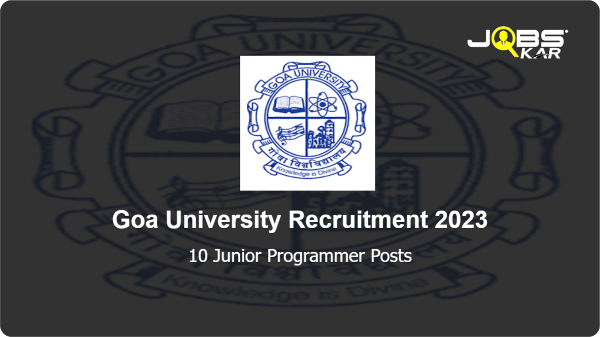 Goa University Recruitment 2023: Apply Online for 10 Junior Programmer Posts