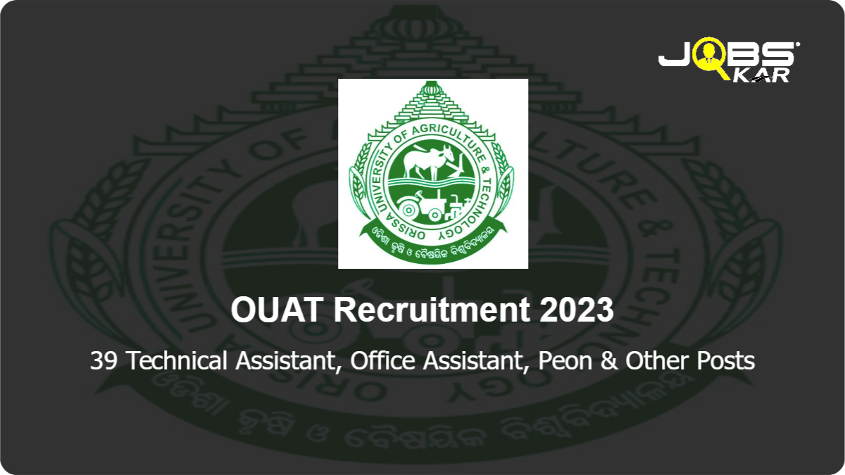 OUAT Recruitment 2023: Apply for 39 Technical Assistant, Office Assistant, Peon, Personal Assistant Posts