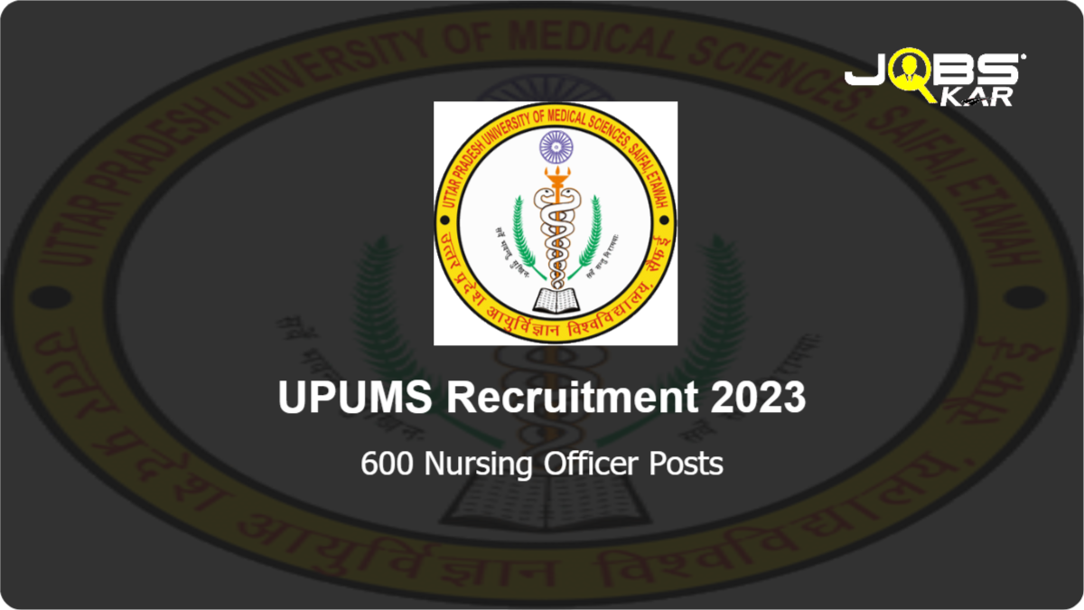 UPUMS Recruitment 2023: Apply Online for 600 Nursing Officer Posts