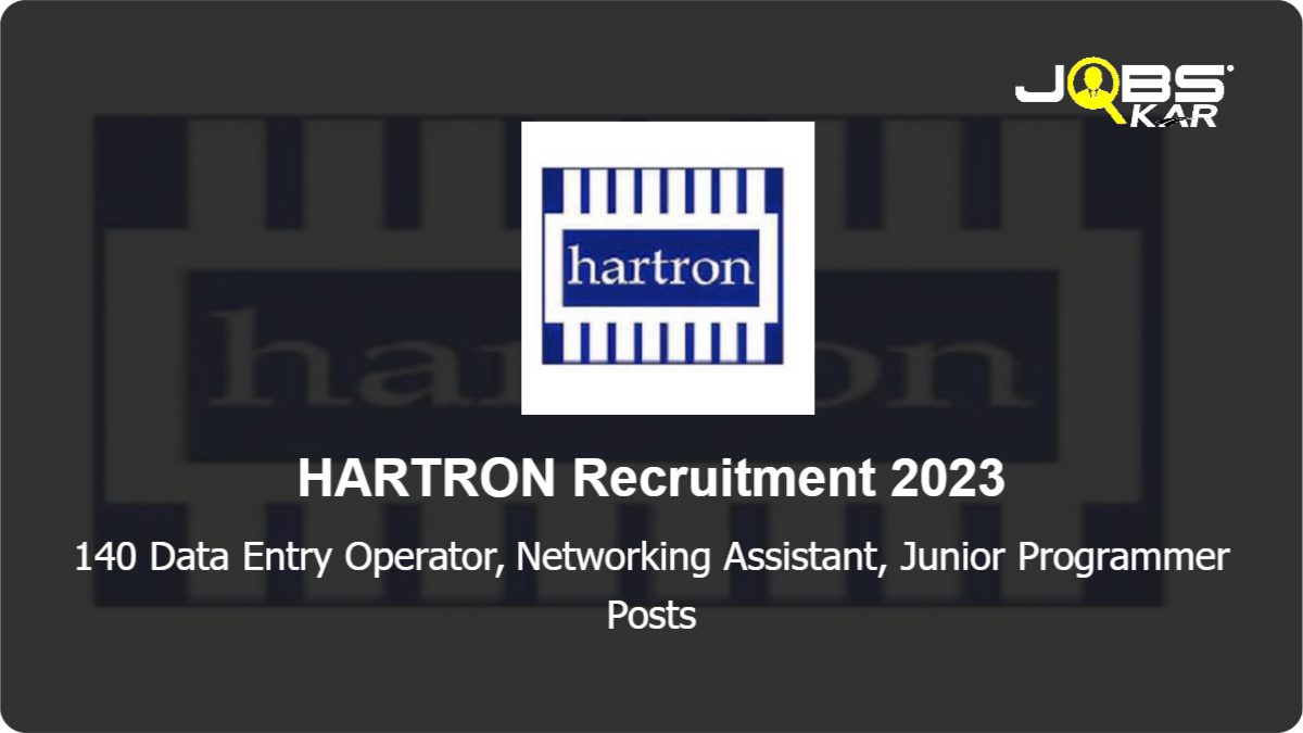 HARTRON Recruitment 2023: Apply Online for 140 Data Entry Operator, Networking Assistant, Junior Programmer Posts