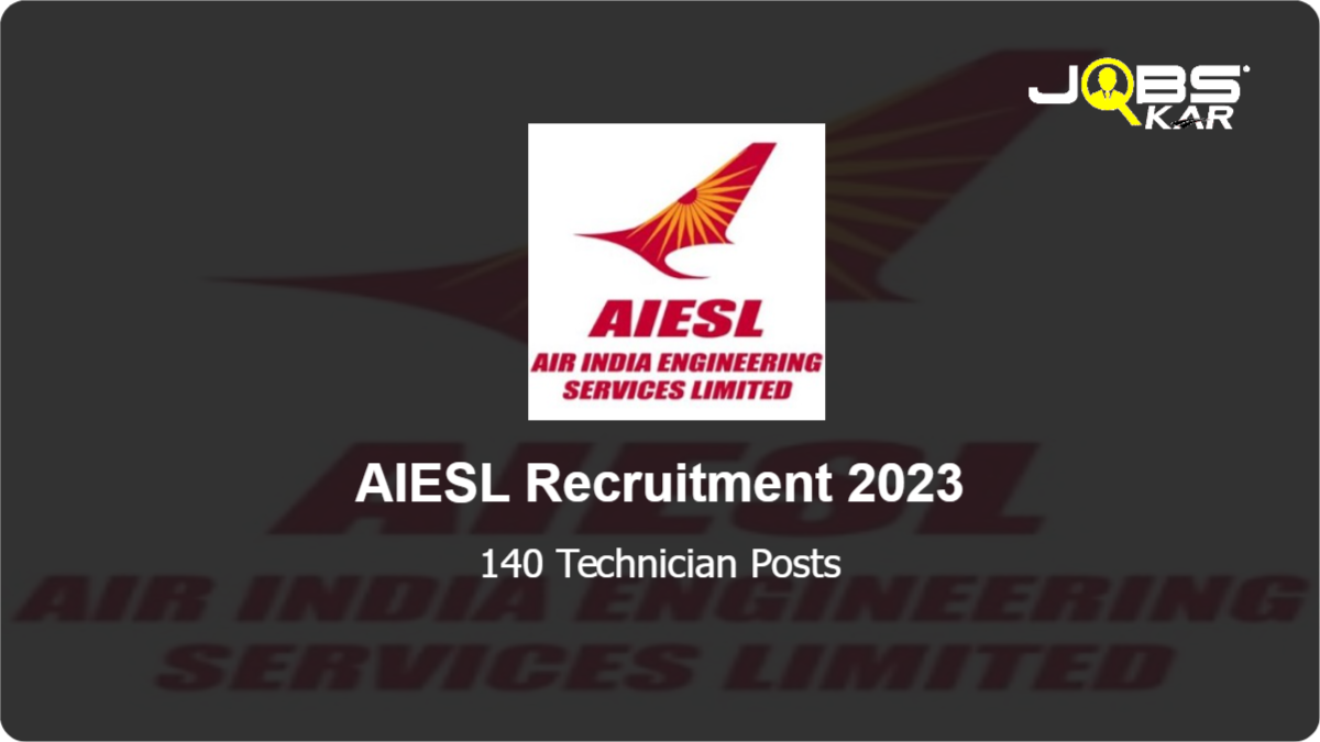 AIESL Recruitment 2023: Apply Online for 140 Technician Posts