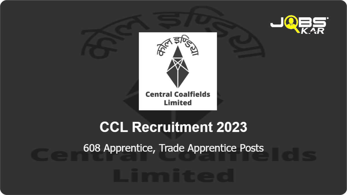 CCL Recruitment 2023: Apply Online for 608 Apprentice, Trade Apprentice Posts