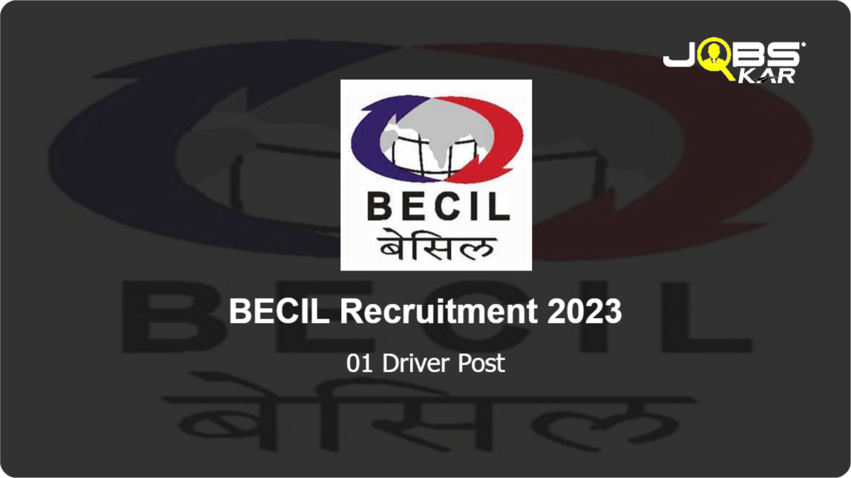 BECIL Recruitment 2023: Apply Online for Driver Post