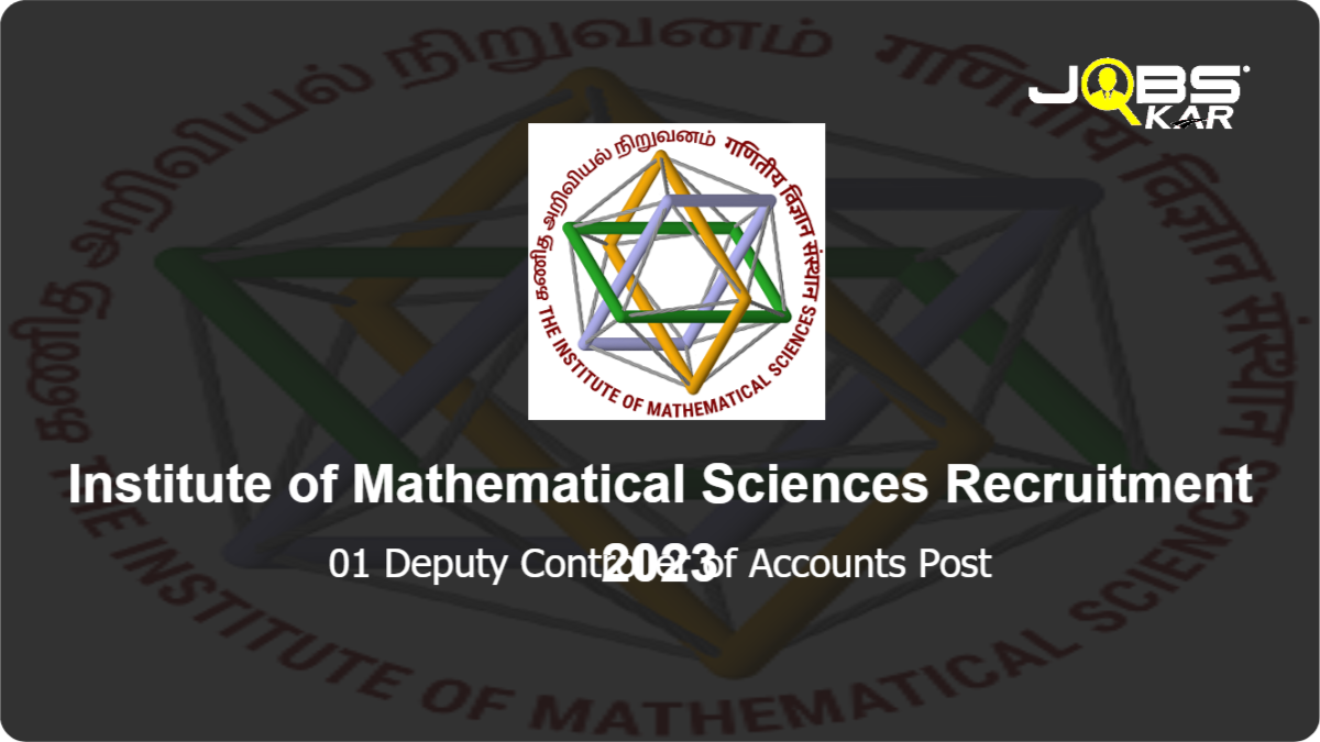 Institute of Mathematical Sciences Recruitment 2023: Apply Online for Deputy Controller of Accounts Post