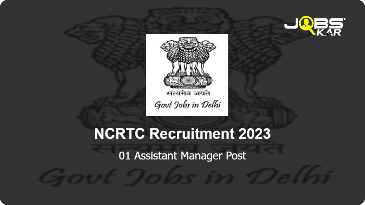 NCRTC Recruitment 2023: Apply Online for Assistant Manager Post