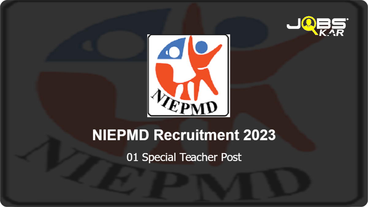NIEPMD Recruitment 2023: Apply for Special Teacher Post
