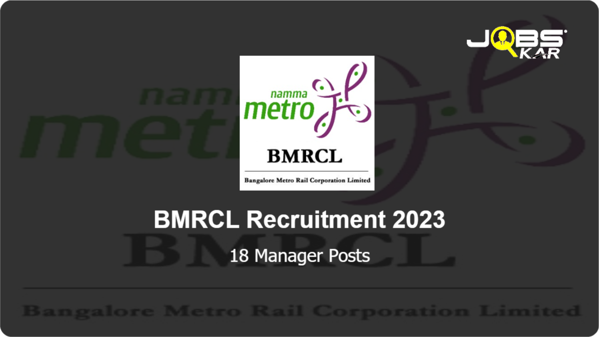BMRCL Recruitment 2023: Apply Online for 18 Manager Posts