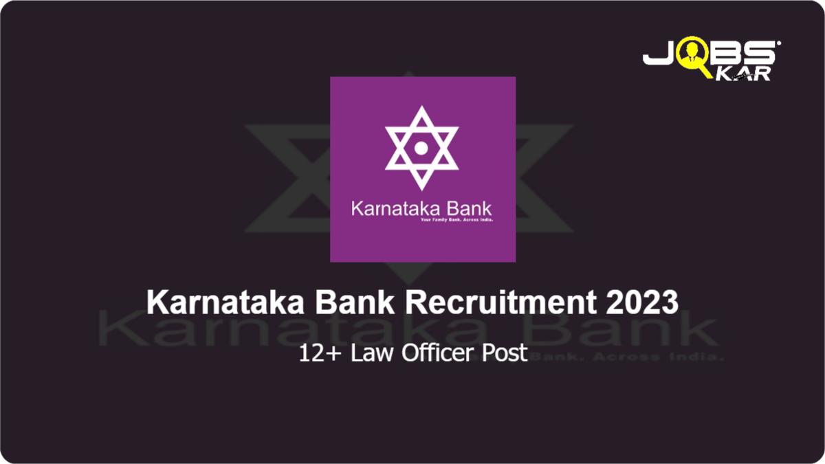 Karnataka Bank Recruitment 2023: Apply Online for Various Law Officer Posts