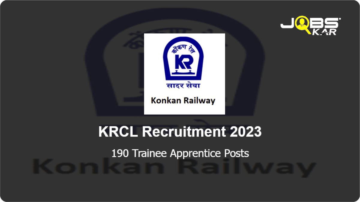 KRCL Recruitment 2023: Apply Online for 190 Trainee Apprentice Posts