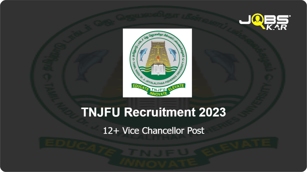 TNJFU Recruitment 2023: Apply for Various Vice Chancellor Posts