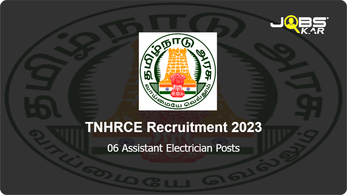 TNHRCE Recruitment 2023: Apply for 06 Assistant Electrician Posts