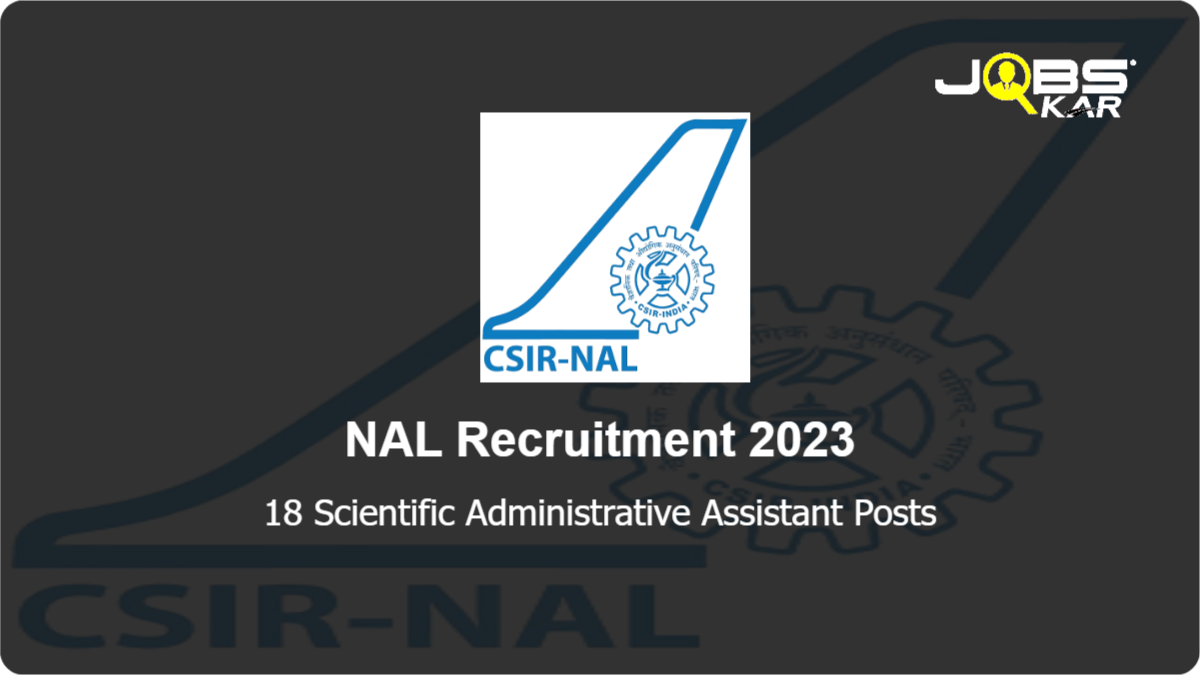 NAL Recruitment 2023: Walk in for 18 Scientific Administrative Assistant Posts